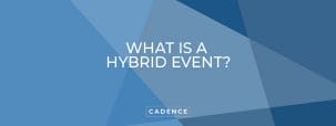 Cadence Studios | What Is a Hybrid Event?
