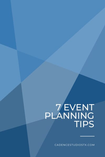 Cadence Studios | 7 Event Planning Tips